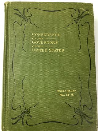 Conference of the Governors of the United States White House May 1908 printed 09 2