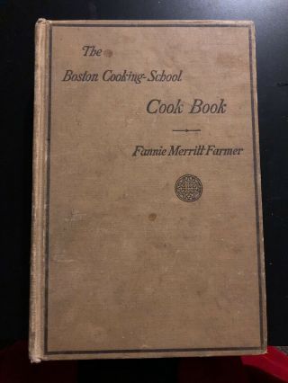 1923 The Boston Cooking School Cook Book Fannie Merritt Farmer