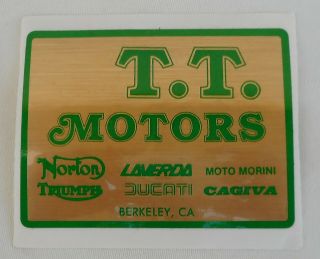 Vtg.  Sticker T.  T.  Motors Berkeley,  Ca.  Norton,  Triumph,  Ducati,  Cagiva Dealers