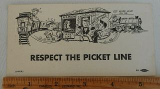 Respect The Picket Line Union Hand Out Southern Pacific Co.