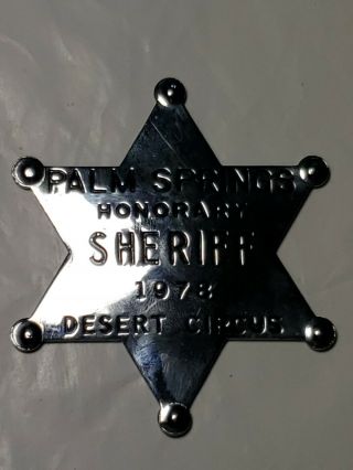 Vintage 1978 Palm Springs Honorary Sheriff Desert Circus Badge