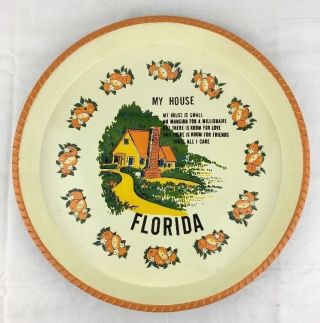 Vtg Mid Century 12 " Florida Souvenir Tray My House Is Small Poem Oranges Plastic