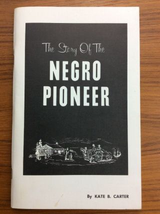 1965 Story Of The Negro Pioneer Utah History Kate Carter African American Black