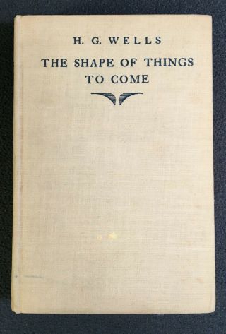 1936 The Shape Of Things To Come By Hg Wells Scifi Future World " 2016 " Hc/1st Ed