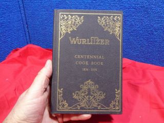 Wurlitzer Centennial Cook Book 1856 - 1956 North Tonawanda York