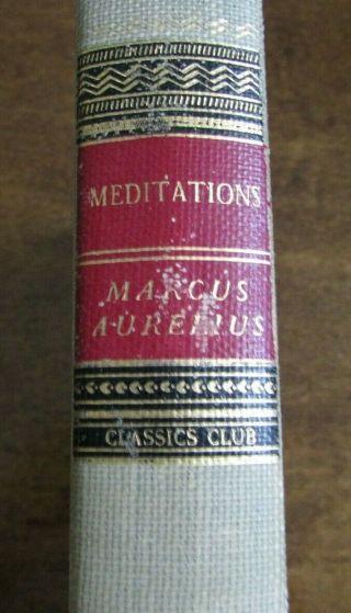 Marcus Aurelius - Meditations (walter J.  Black,  Inc.  Pub) 1st Ed.  1945