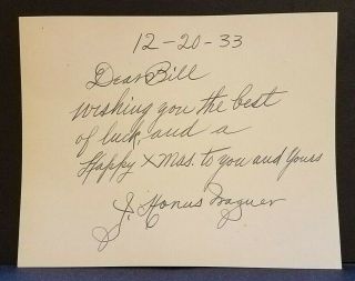 J.  Honus Wagner Signed Autographed Inscribed Slip Dated 12 - 20 - 33