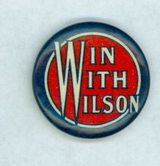 Vintage 1912 President Woodrow Wilson Campaign Pinback Button Win With Wilson