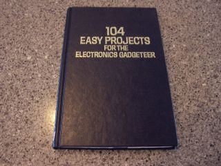 104 Easy Projects For The Electronics Gadgeteer By Robert M.  Brown Hardback