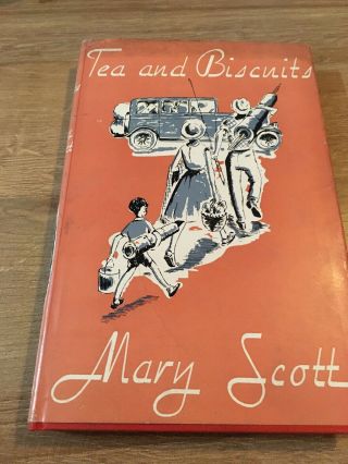 Tea And Biscuits By Mary Scott First Edition 1961 Hardback Book E