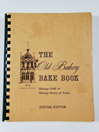 Vintage Cookbook: The Old Bakery Bake Book 1971 - Austin,  Texas