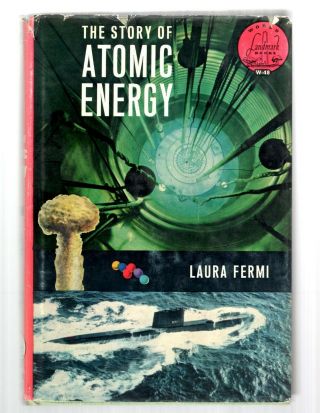 1961 Hb/dj World Landmark Books W - 48 The Story Of Atomic Energy/laura Fermi/1st