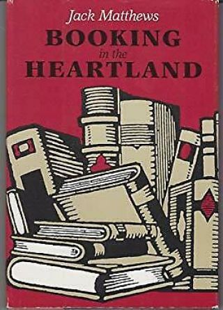 Booking In The Heartland By Matthews,  Jack