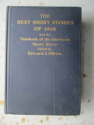 Best Short Stories Of 1918 & Yearbook Of American Short Story,  O 