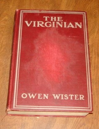 The Virginian Vtg Novel 1904 By Owen Wister Hc