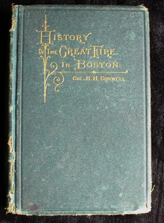 History Of The Great Fire In Boston By Col.  R.  H.  Conwell