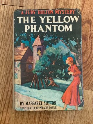 Judy Bolton 6 The Yellow Phantom By Margaret Sutton Hardcover Dust Jacket 1933