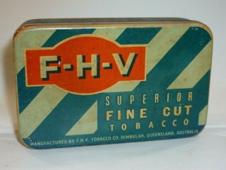 F - H - V Superior Fine Cut Tobacco Tin - 2oz - Queensland,  Australia