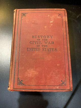 Antique “history Of The Civil War In The United States” 1885