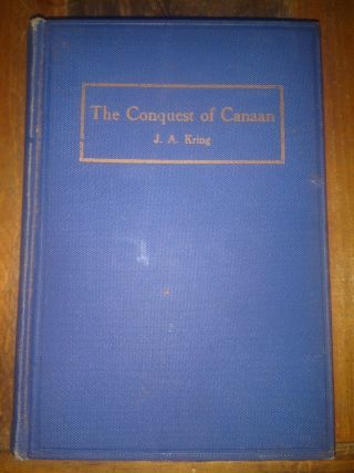 The Conquest Of Canaan J.  A.  Kring Hardcover Vintage 1930 Christianity Religion