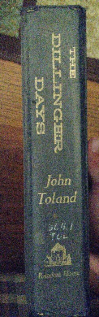 The Dillinger Days By John Tolland Rare Book Novel First Printing 1963