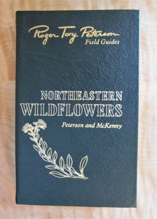 Northeastern Wildflowers - Roger Tory Peterson Field Guide,  Easton Press
