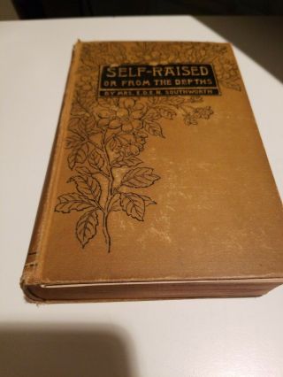Self - Raised Or,  From The Depths By Mrs.  E.  D.  E.  N.  Southworth - Copyright Unclear