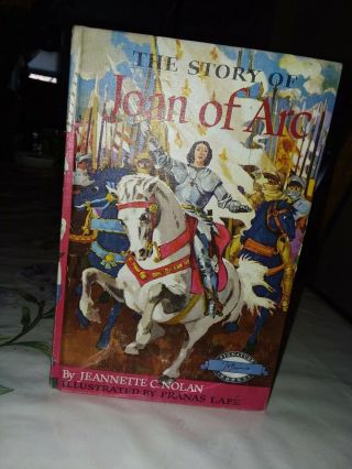 The Story Of Joan Of Arc By Jeannette C.  Nolan 1953 Hard Cover Book