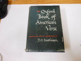 The Oxford Book Of American Verse Ed.  By F.  O.  Matthiessen 1950