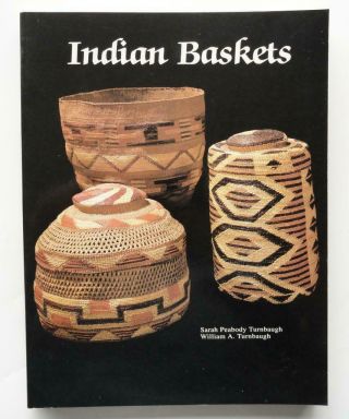(311) Indian Baskets - Sarah,  William Turnbaugh Native American Basketry Pb 1987