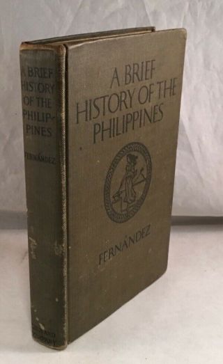 Vintage Text Book A Brief History Of The Philippines By Leandro Fernandez 1929