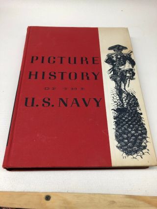 1956 Cr Picture History Of The U.  S.  Navy By Theodore Roscoe & Fred Freeman Hc