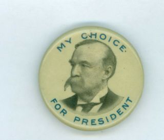 Vintage 1896 President George Gray Political Campaign Pinback Button My Choice