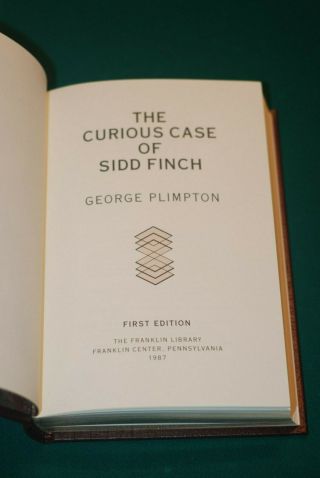 Franklin Library Signed First Edition : The Curious Case Of Sid Finch G.  Plimpton