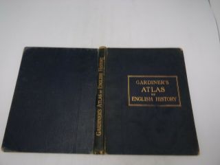 Gardiners Atlas Of English History,  Samuel Rawson Gardiner,  1910