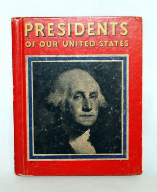 Vintage Presidents Of Our United States Book 1936 Rand Mcnally First Edition