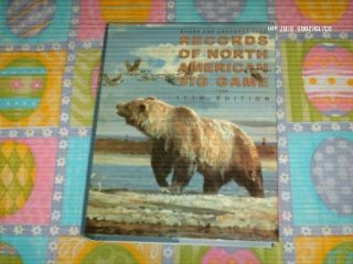 Boone And Crockett Club Records Of North American Big Game 11th Edition 1999