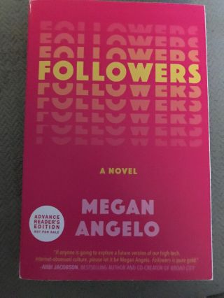 Followers A Novel Megan Angelo Arc Advance Reader 