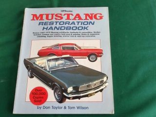 Mustang Restoration Handbook 1965 1966 1967 1968 69 70 Convertible Coupe 65