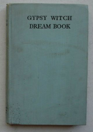 Gypsy Witch Dream Book,  Vintage 1927 Hardcover,  Queen Of The Romanies