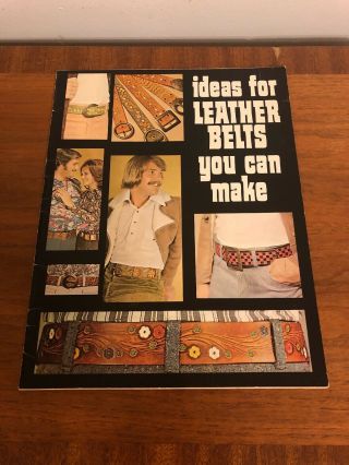 Vtg 1973 Ideas For Leather Belts You Can Make Book Booklet Full Size Patterns