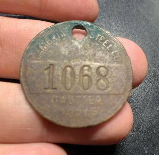 Vintage Johnstown Gautier Coal Mining Time Check Tag: " Cambria Steel " Pa
