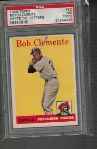 52 Roberto Bob Clemente 1958 Topps White Letters Psa 7 O/c Pirates