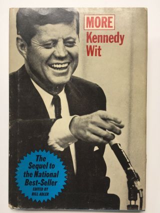 More Kennedy Wit Edited By Bill Adler 1st Edition Hc Book 95pp 1965 Many Photos