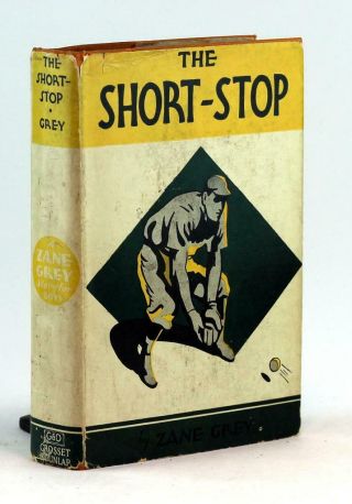 Zane Grey 1937 The Short Stop Young Adult Baseball Novel Hardcover W/dustjacket