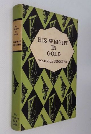 Maurice Procter His Weight In Gold Mystery Book Guild 1967 Inspector Martineau