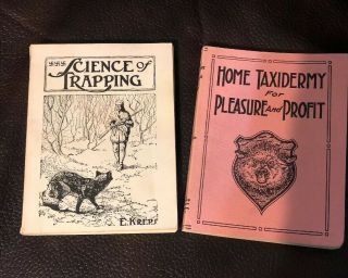2 Vintage Books: Science Of Trapping & Home Taxidermy For Pleasure And Profit