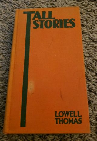 Tall Stories By Lowell Thomas 1931 Signed Autograph Book