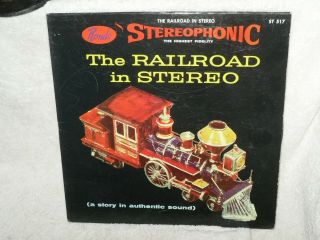 The Railroad In Stereo Rondo Stereophonic Lp The Story In Authentic Sound