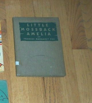 Little Mossback Amelia By Frances Margaret Fox Ex - Lib Hc 1939 Book First Edition